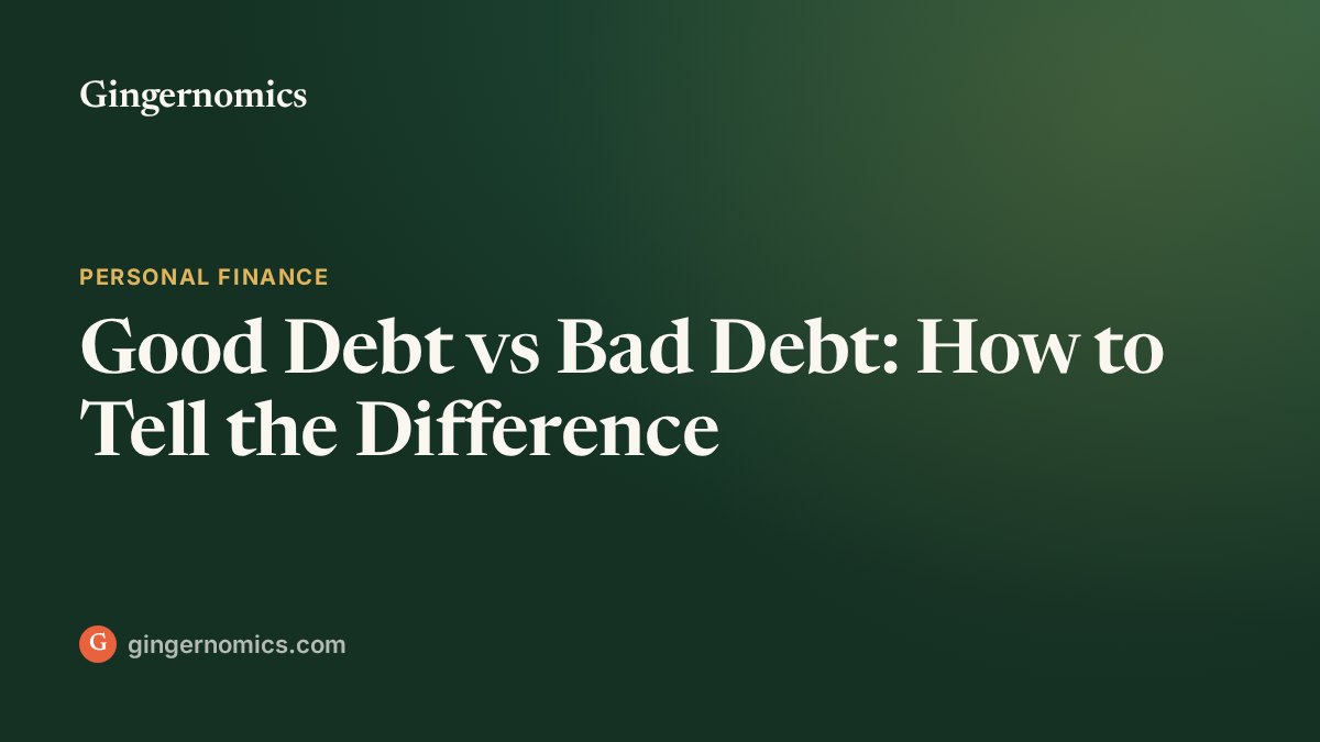 Good Debt vs Bad Debt: How to Tell the Difference