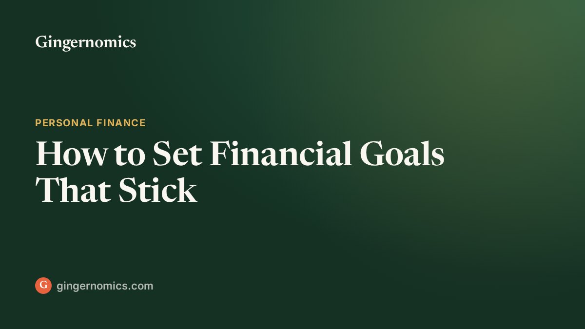 How to Set Financial Goals That Stick