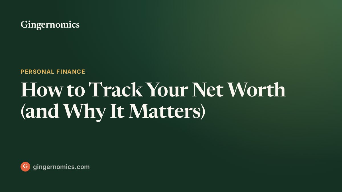How to Track Your Net Worth (and Why It Matters)