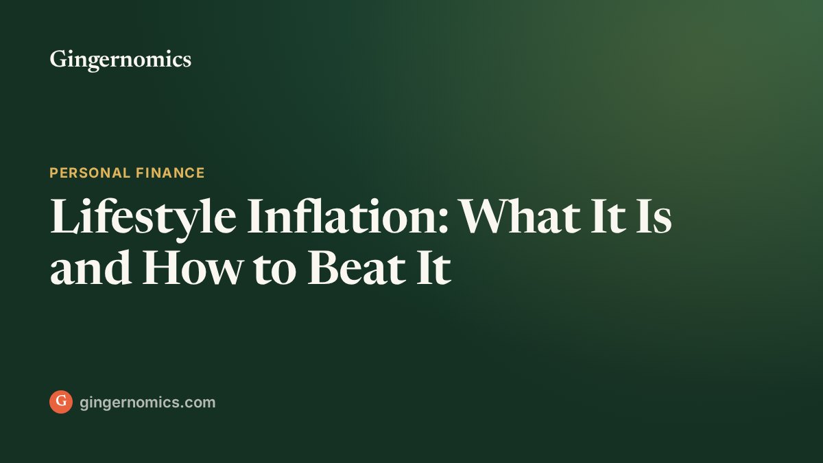Lifestyle Inflation: What It Is and How to Beat It